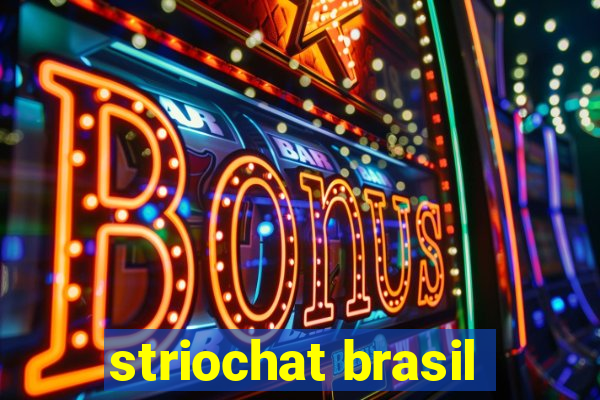 striochat brasil